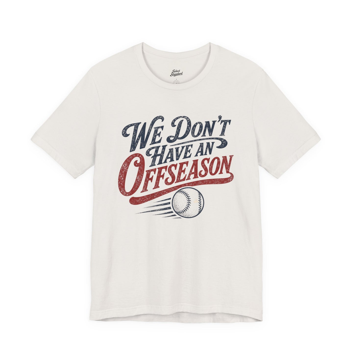 No Offseason T-shirt