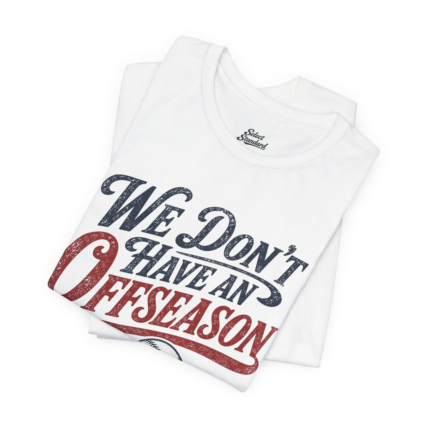 No Offseason T-shirt
