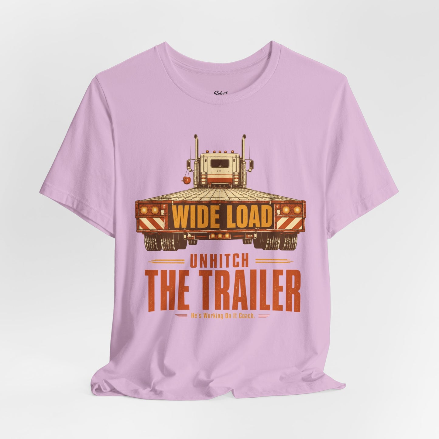 Unhitch the Trailer T-Shirt