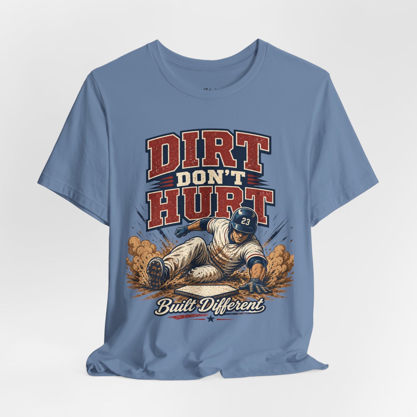 Dirt Don’t Hurt T-shirt