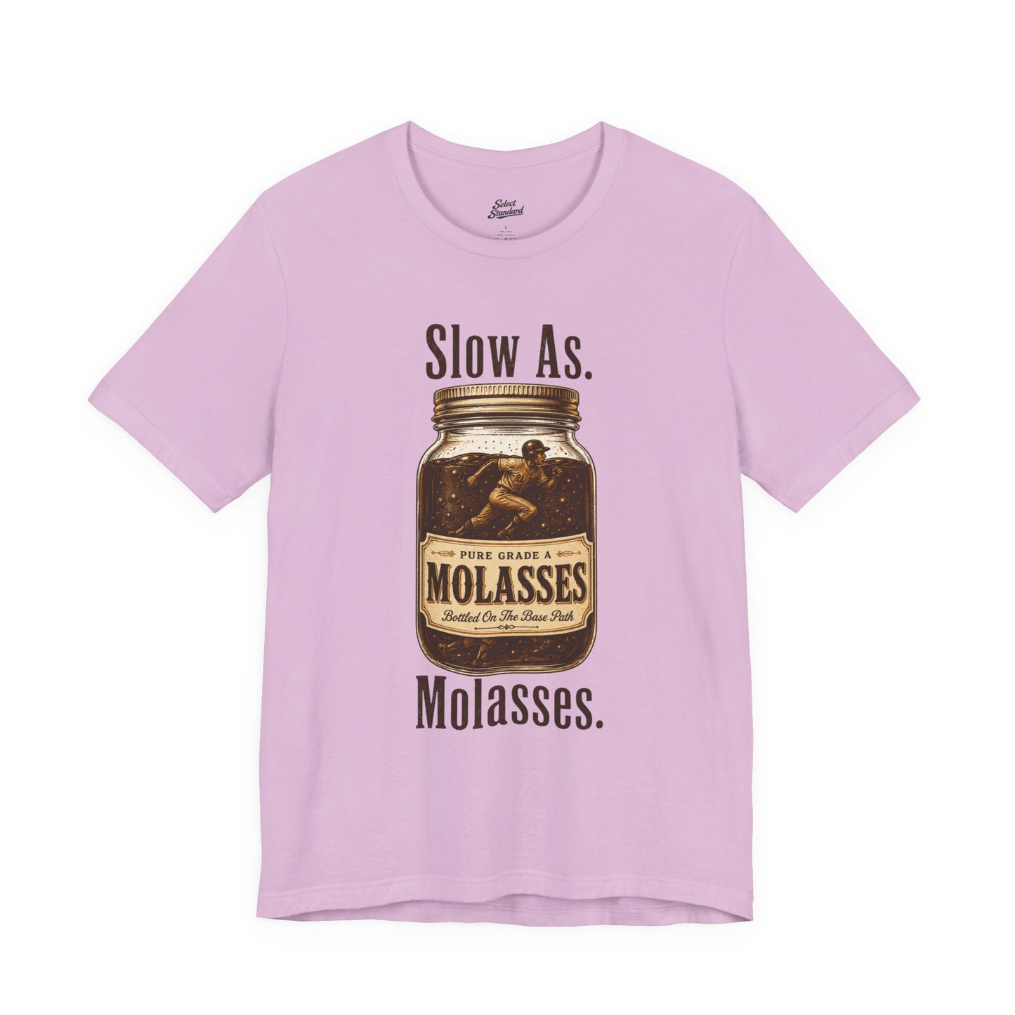 Slow as Molasses T-Shirt
