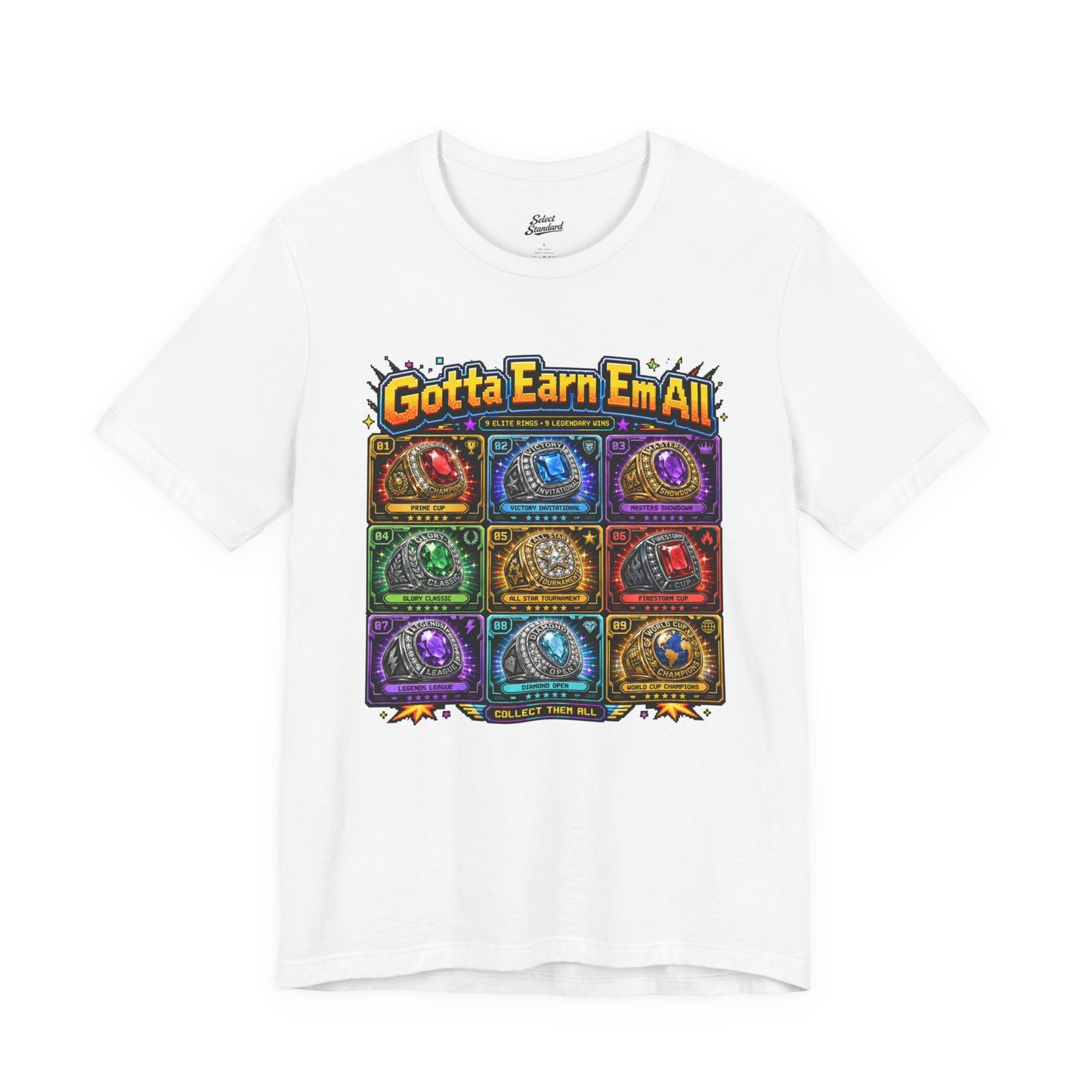 Gotta Earn ‘Em All T-Shirt