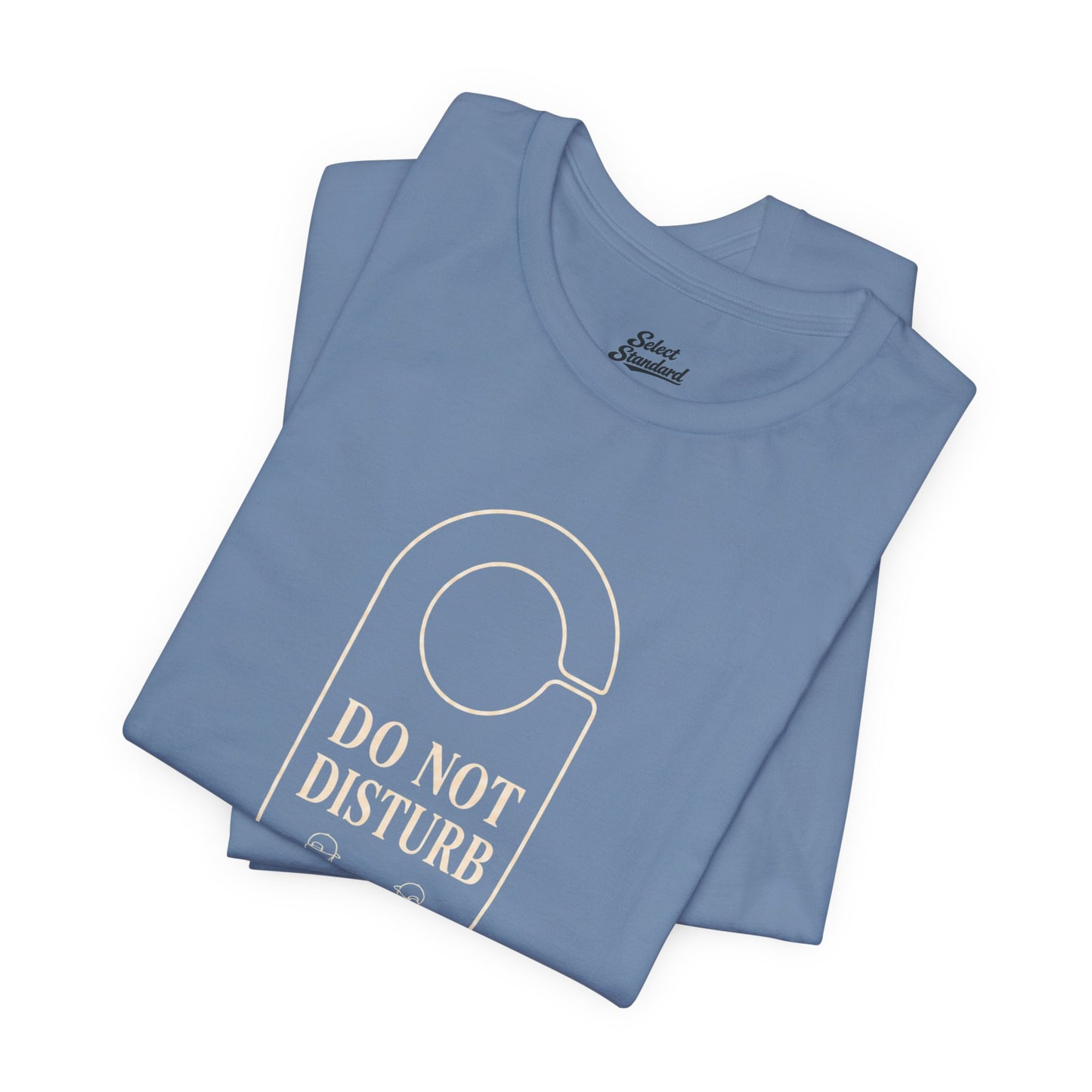 Do Not Disturb T-Shirt