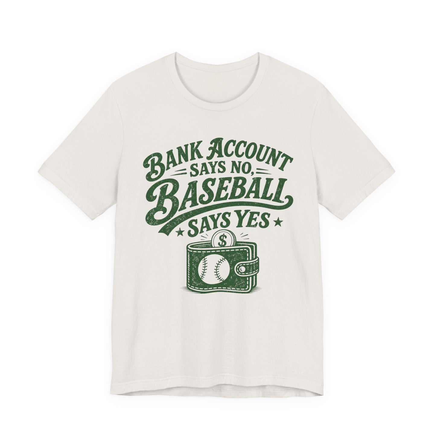 Bank Account Says No T-shirt