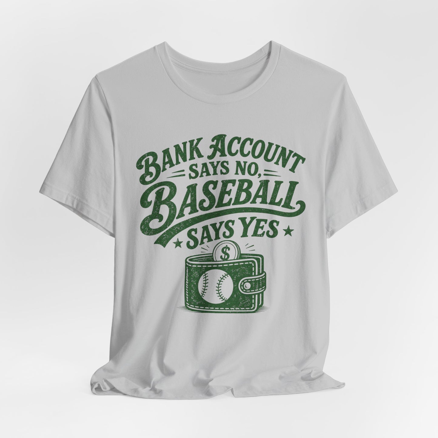 Bank Account Says No T-shirt