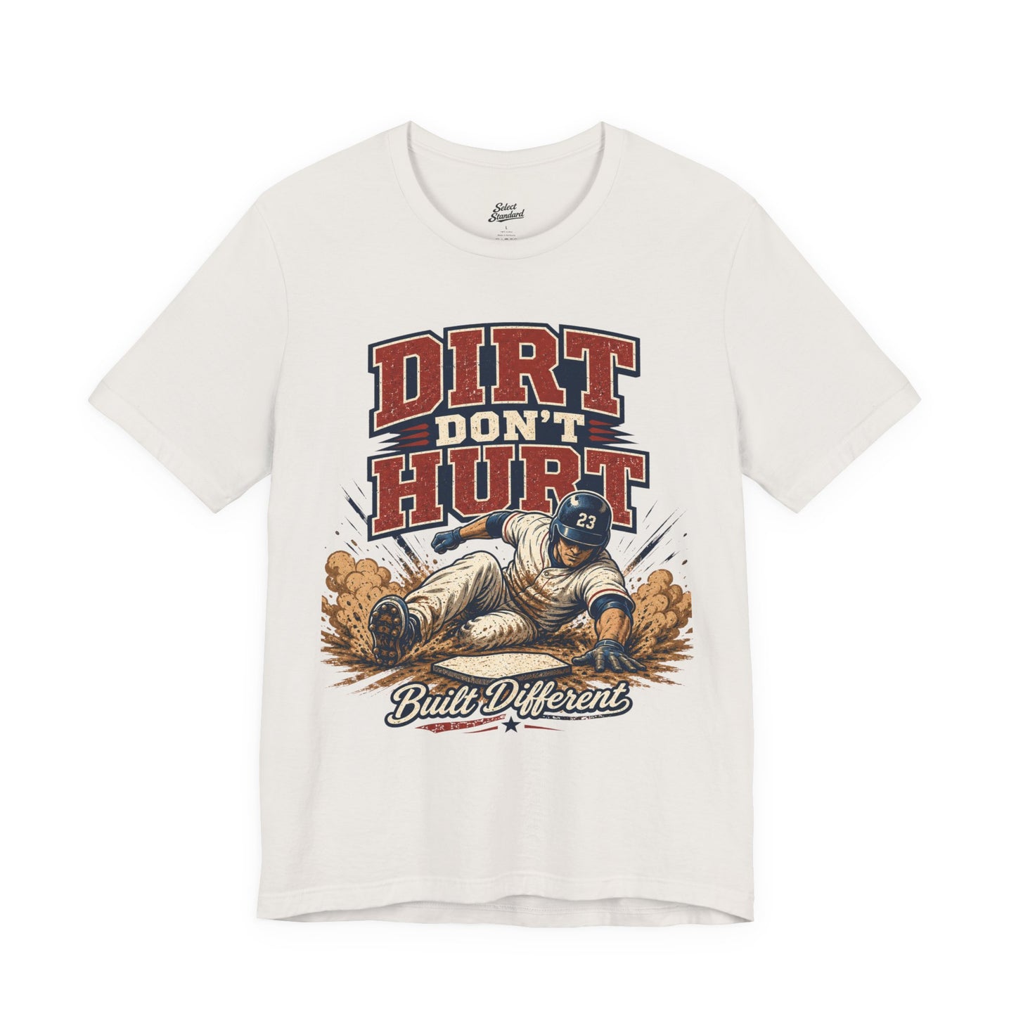 Dirt Don’t Hurt T-shirt