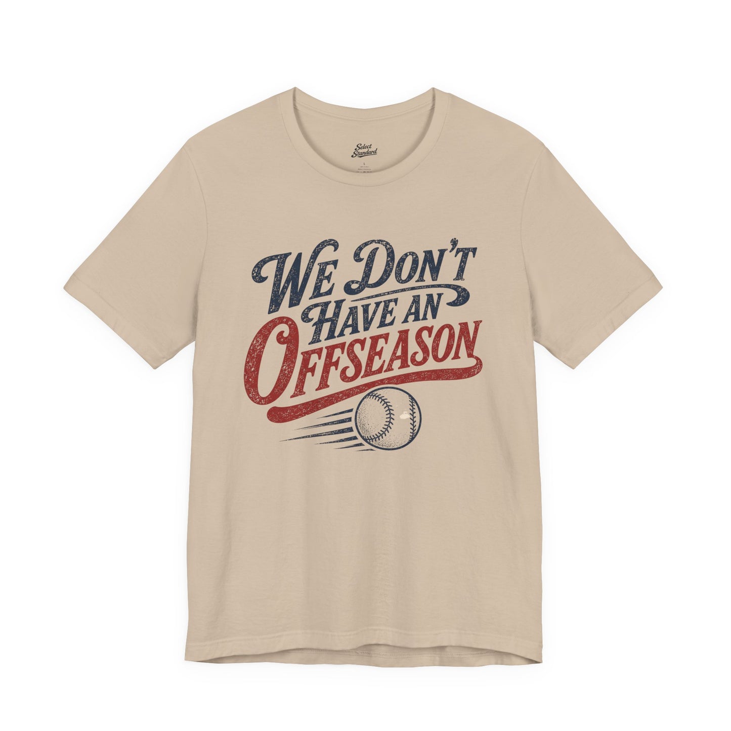 No Offseason T-shirt