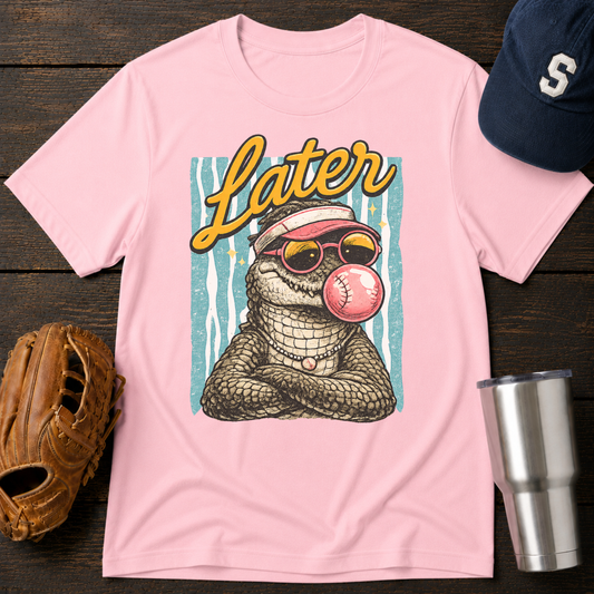 Later Gator T-Shirt
