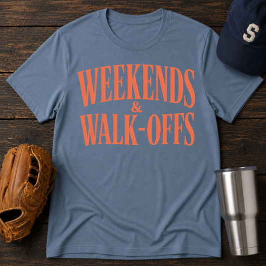 Weekends & Walk-Offs T-Shirt