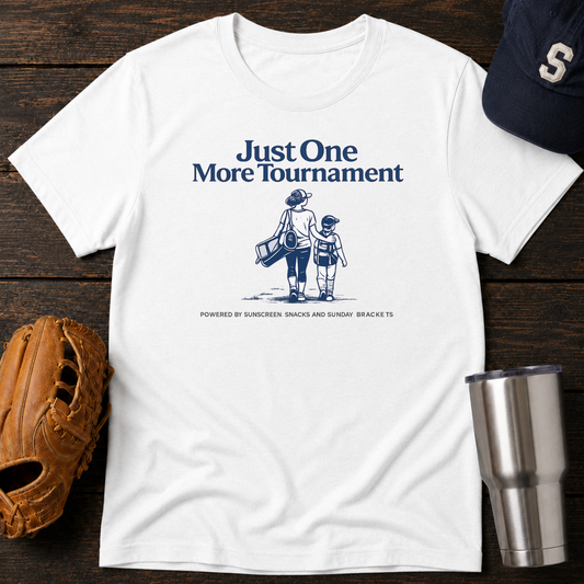 One More Tournament T-Shirt