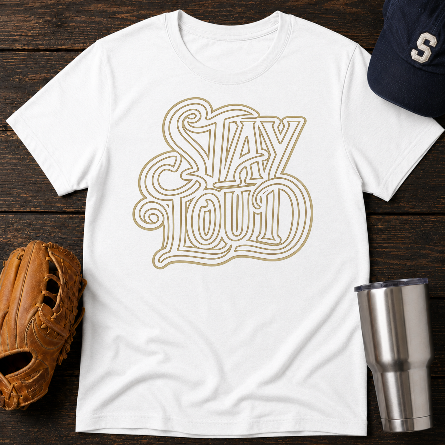 Stay Loud T-Shirt
