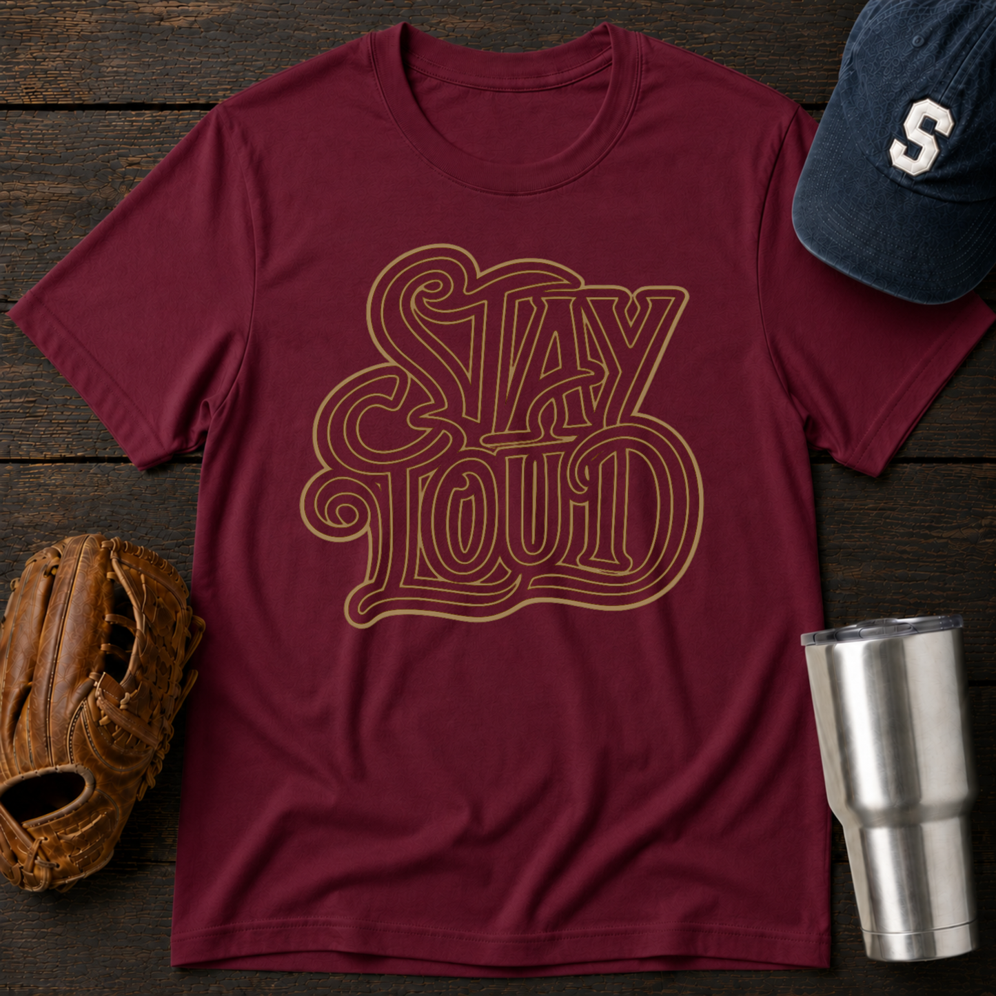 Stay Loud T-Shirt