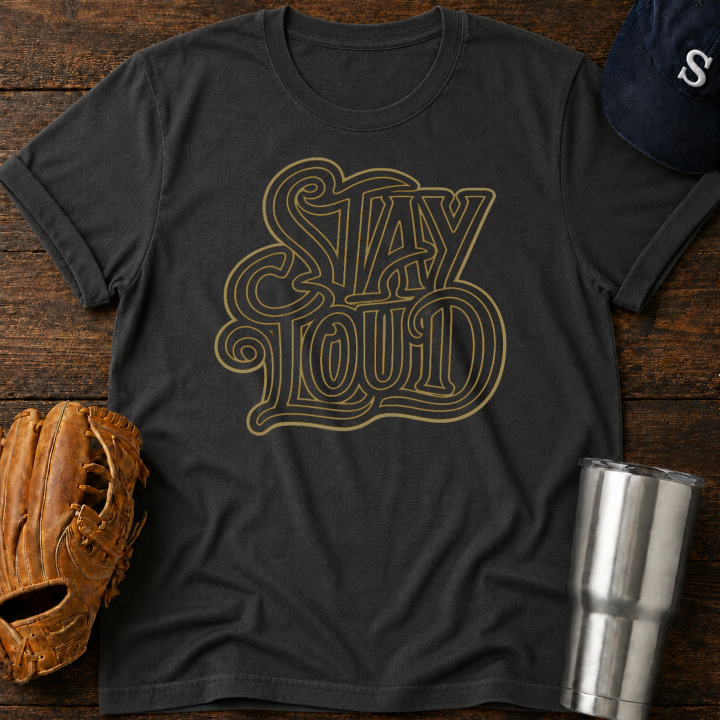 Stay Loud T-Shirt