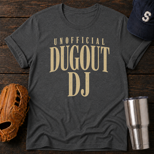 Unofficial Dugout DJ T-Shirt