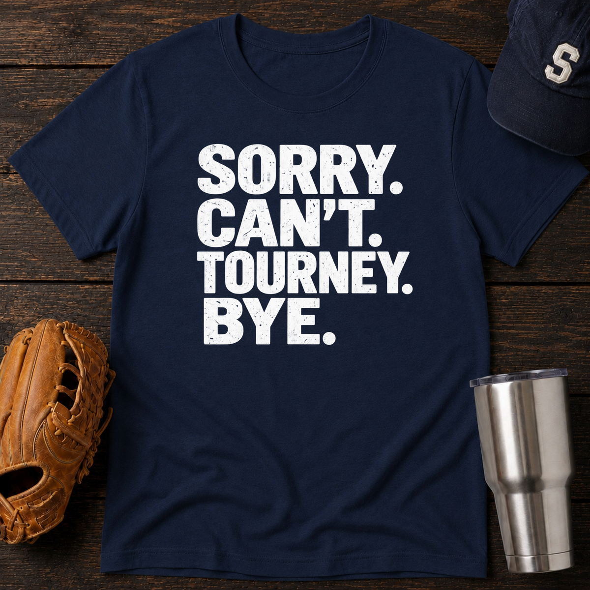 Sorry Can’t T-Shirt
