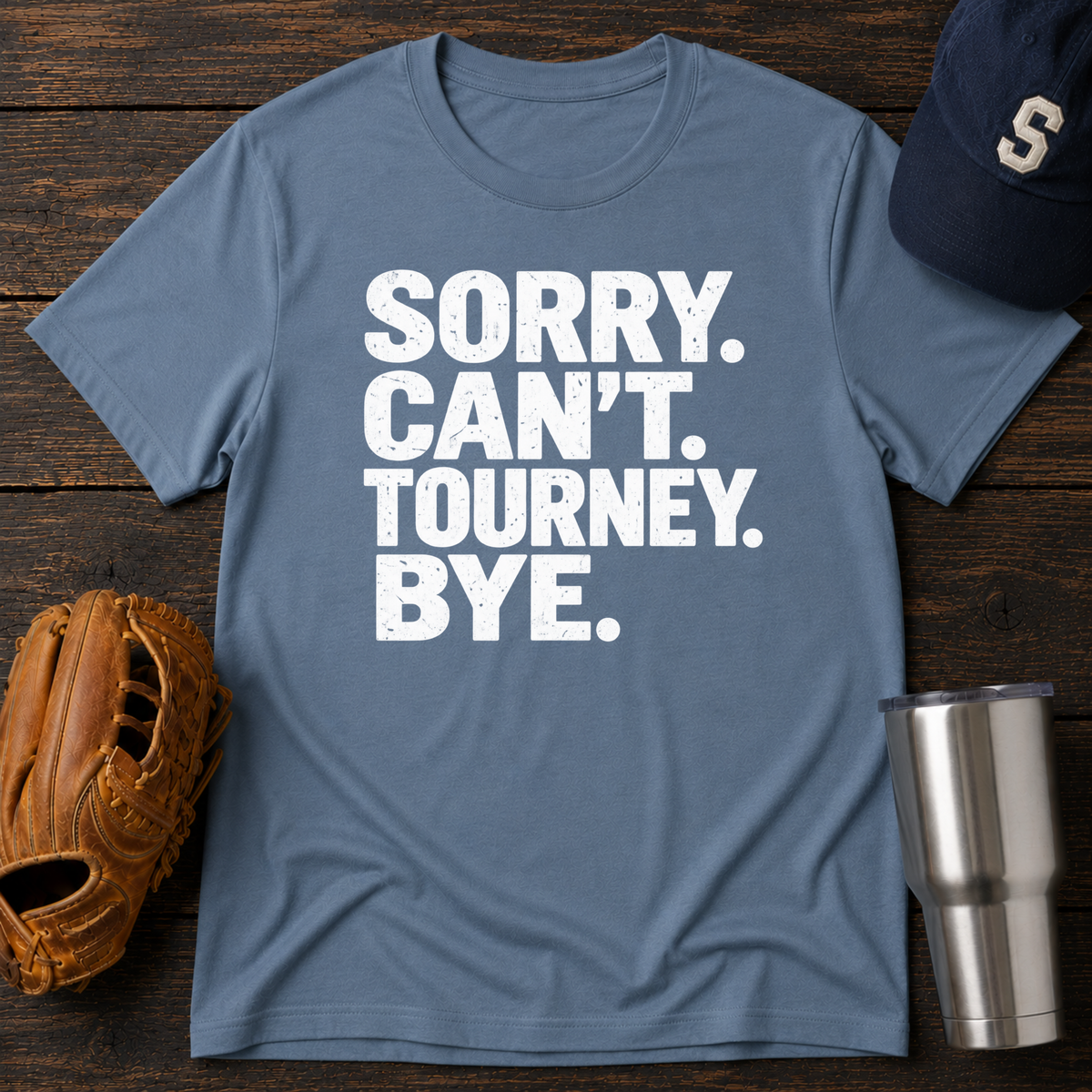 Sorry Can’t T-Shirt