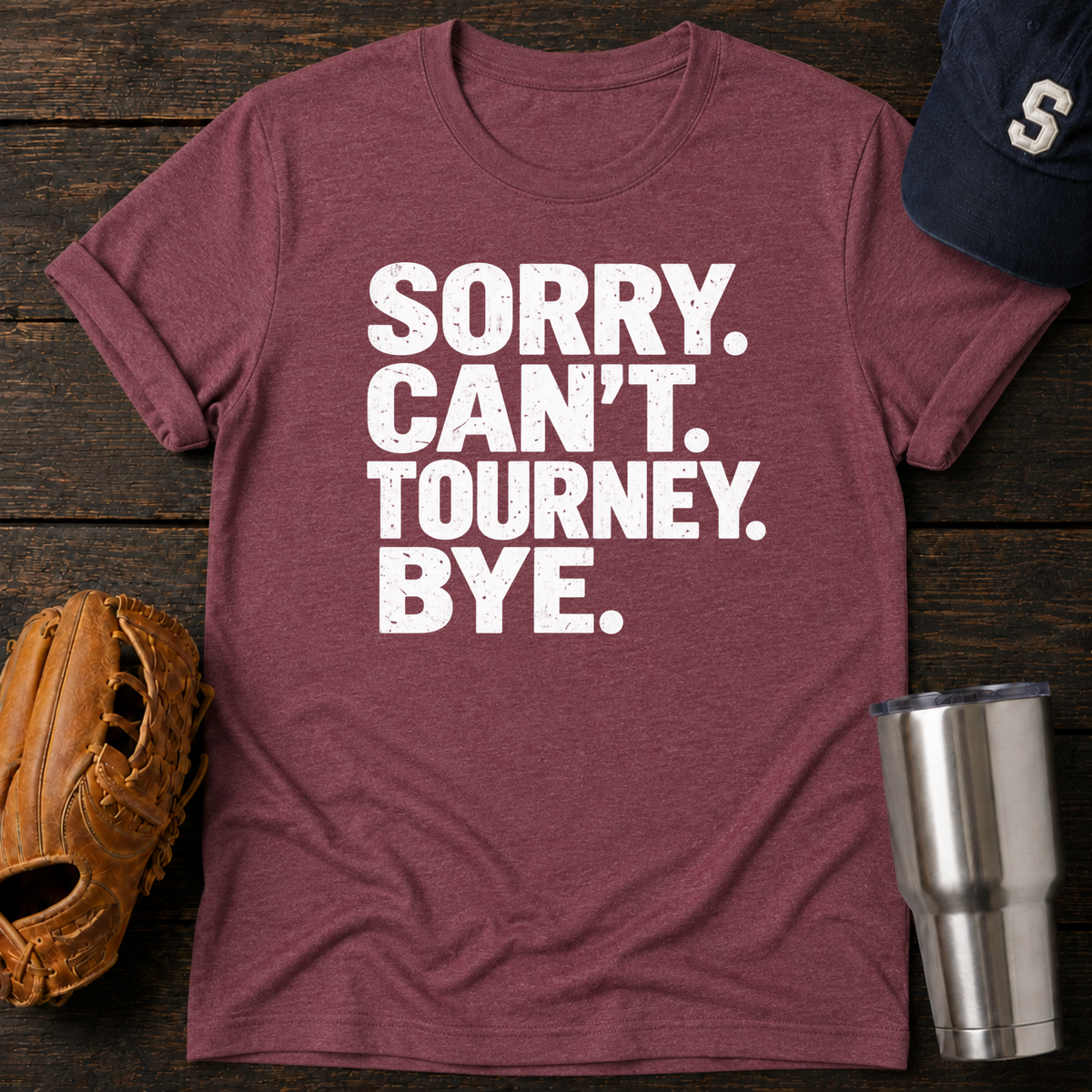 Sorry Can’t T-Shirt