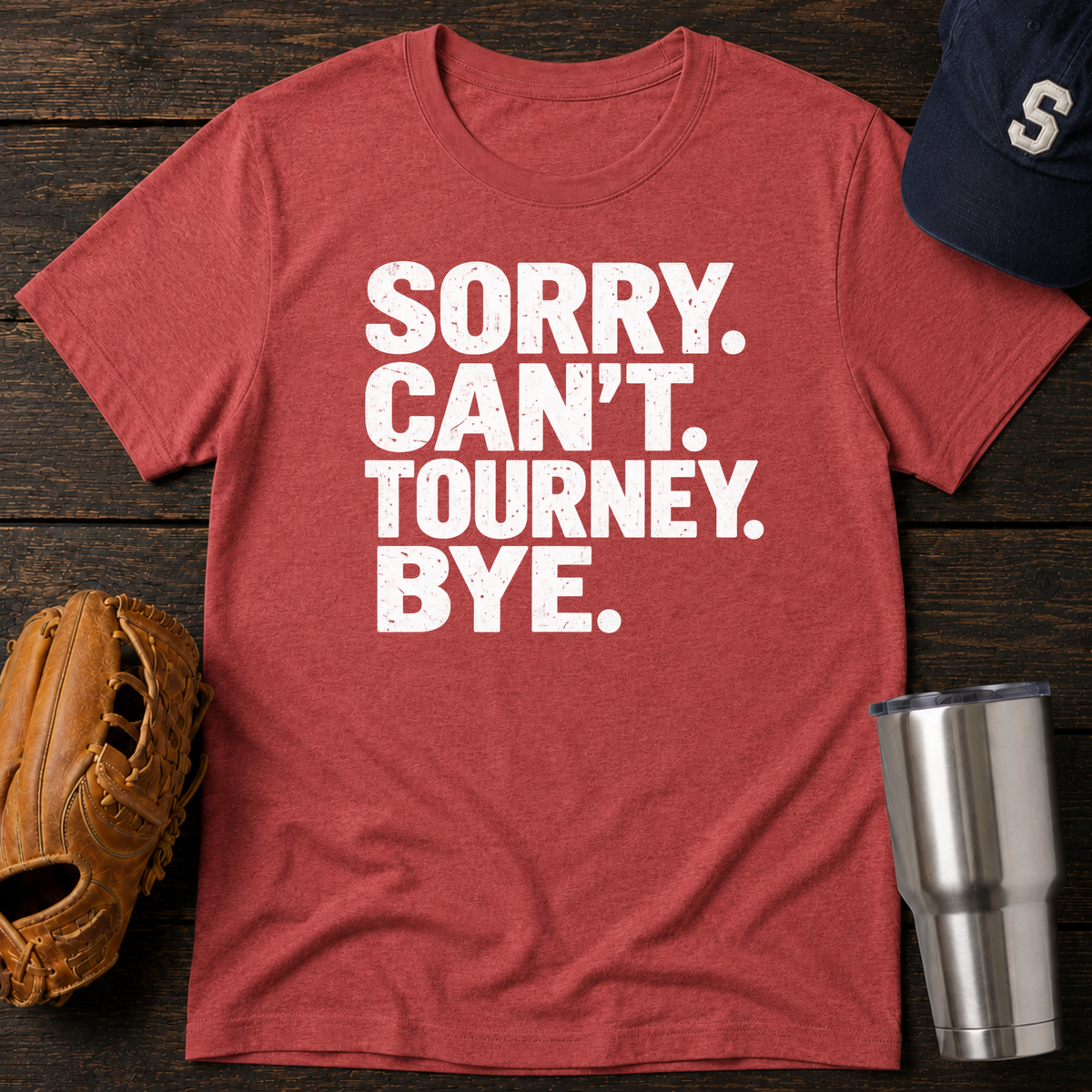 Sorry Can’t T-Shirt