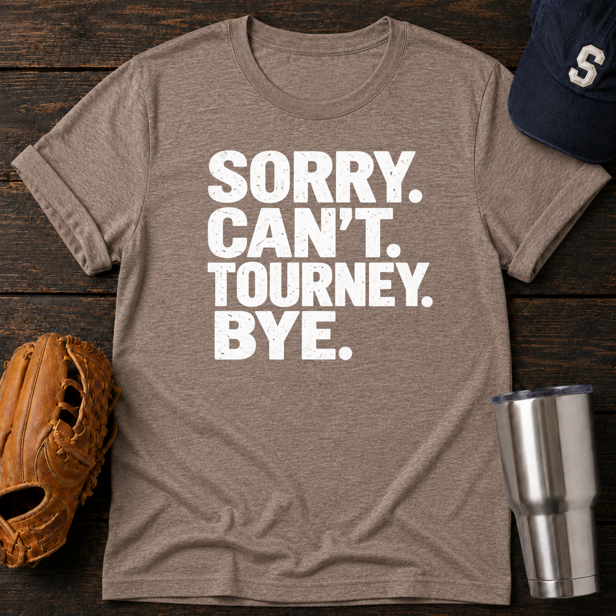 Sorry Can’t T-Shirt