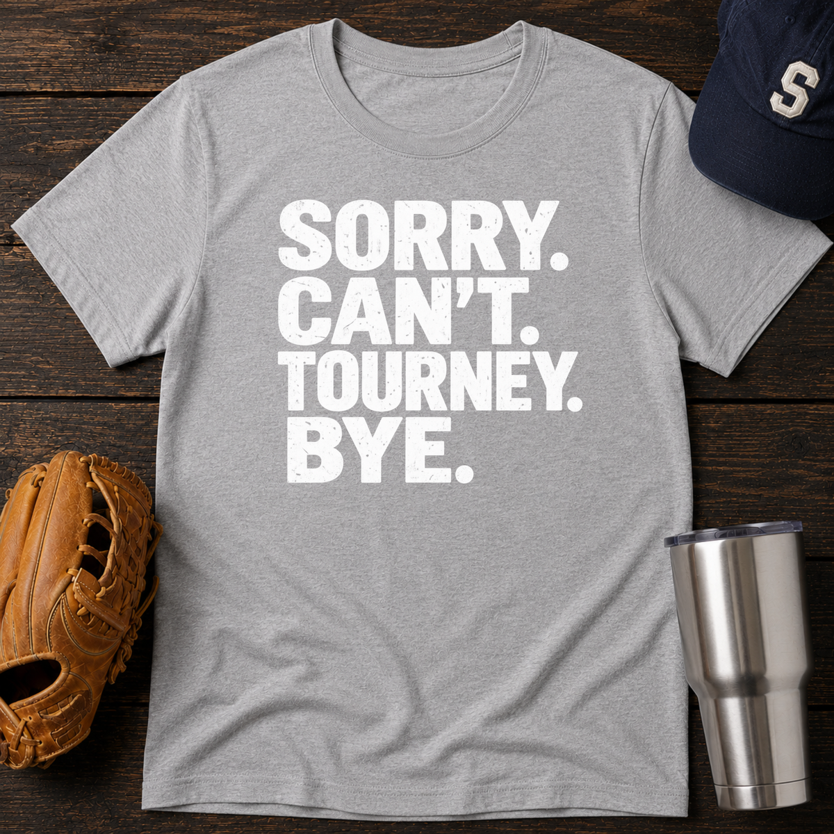 Sorry Can’t T-Shirt