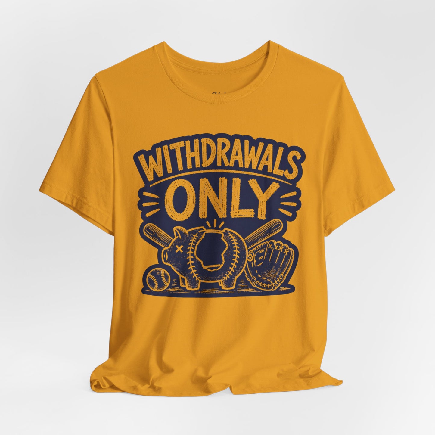 Withdrawals Only T-shirt