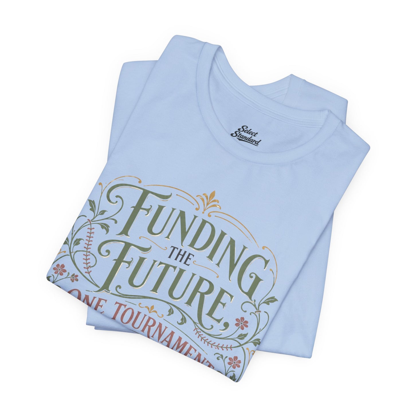 Funding The Future T-shirt
