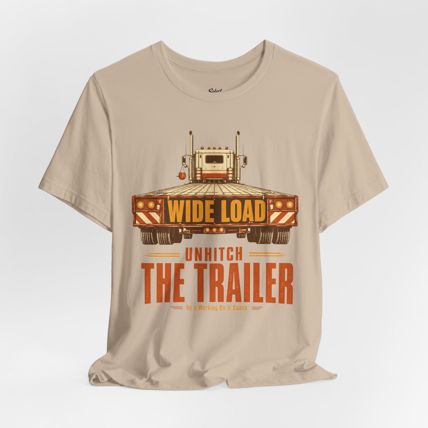 Unhitch the Trailer T-Shirt