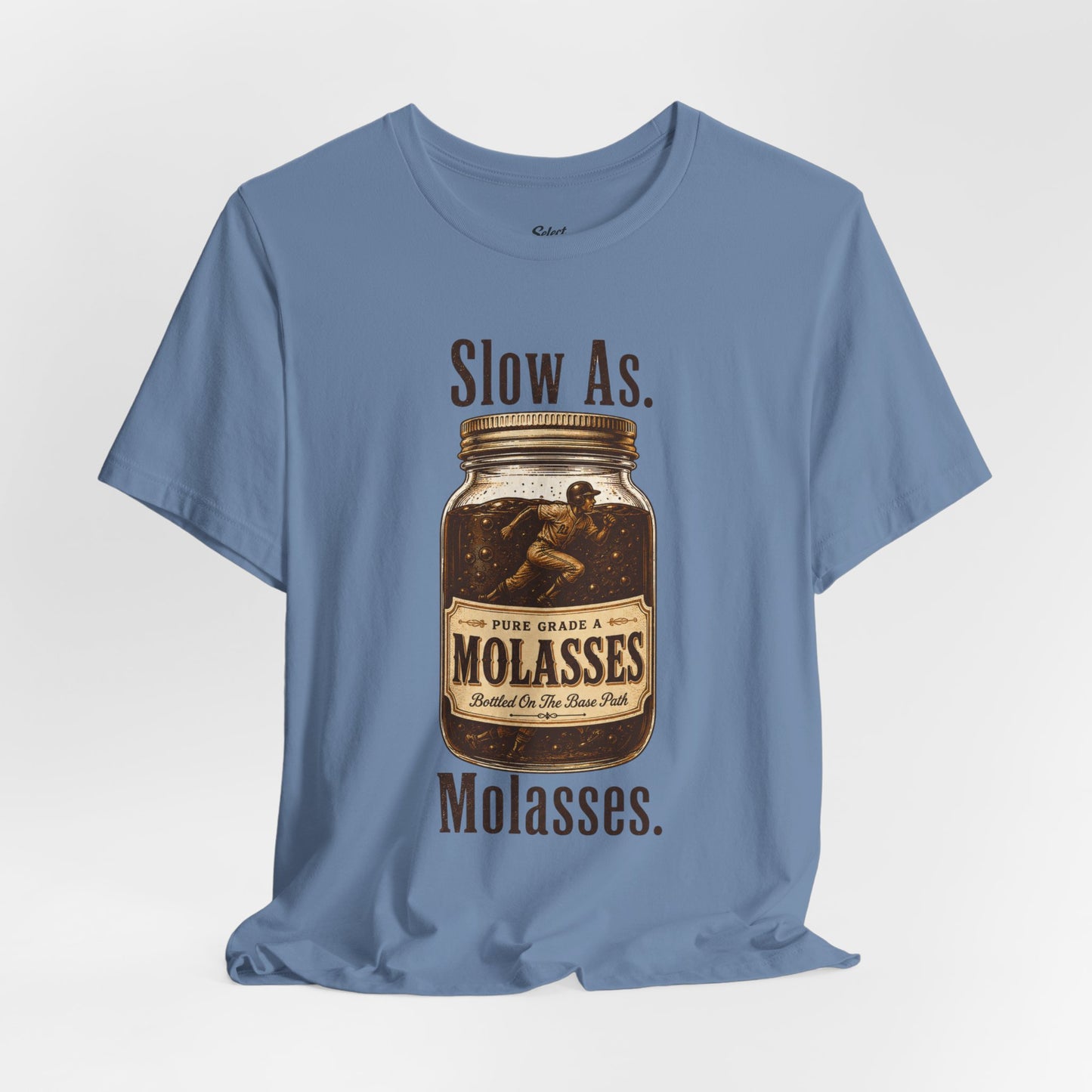 Slow as Molasses T-Shirt