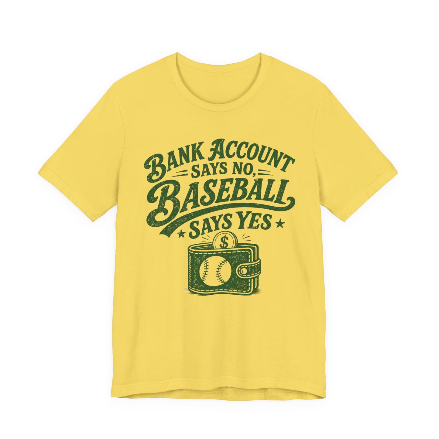 Bank Account Says No T-shirt