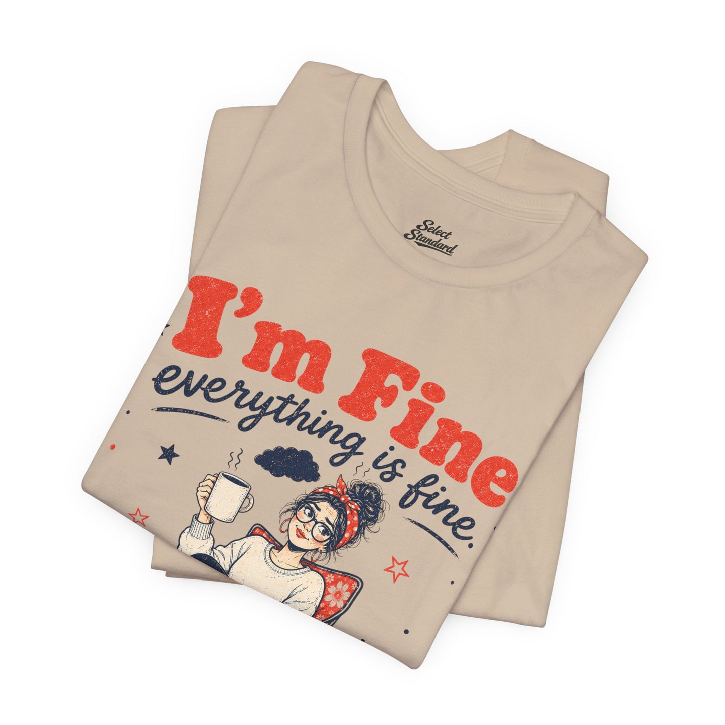 I’m Fine T-Shirt