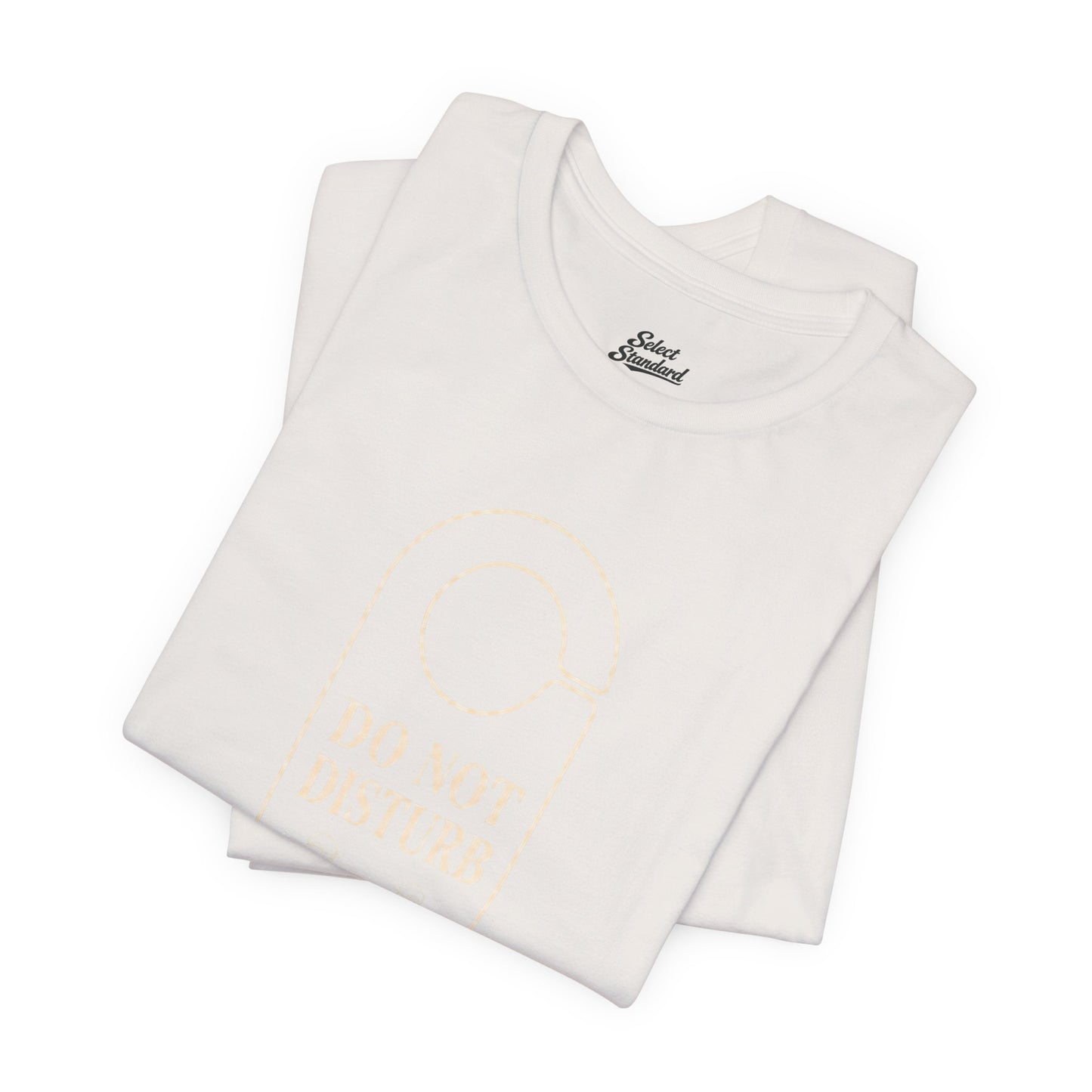 Do Not Disturb T-Shirt