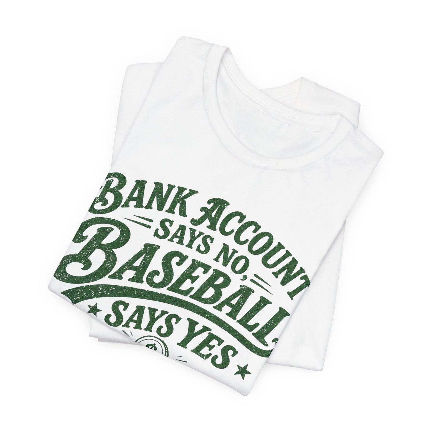 Bank Account Says No T-shirt