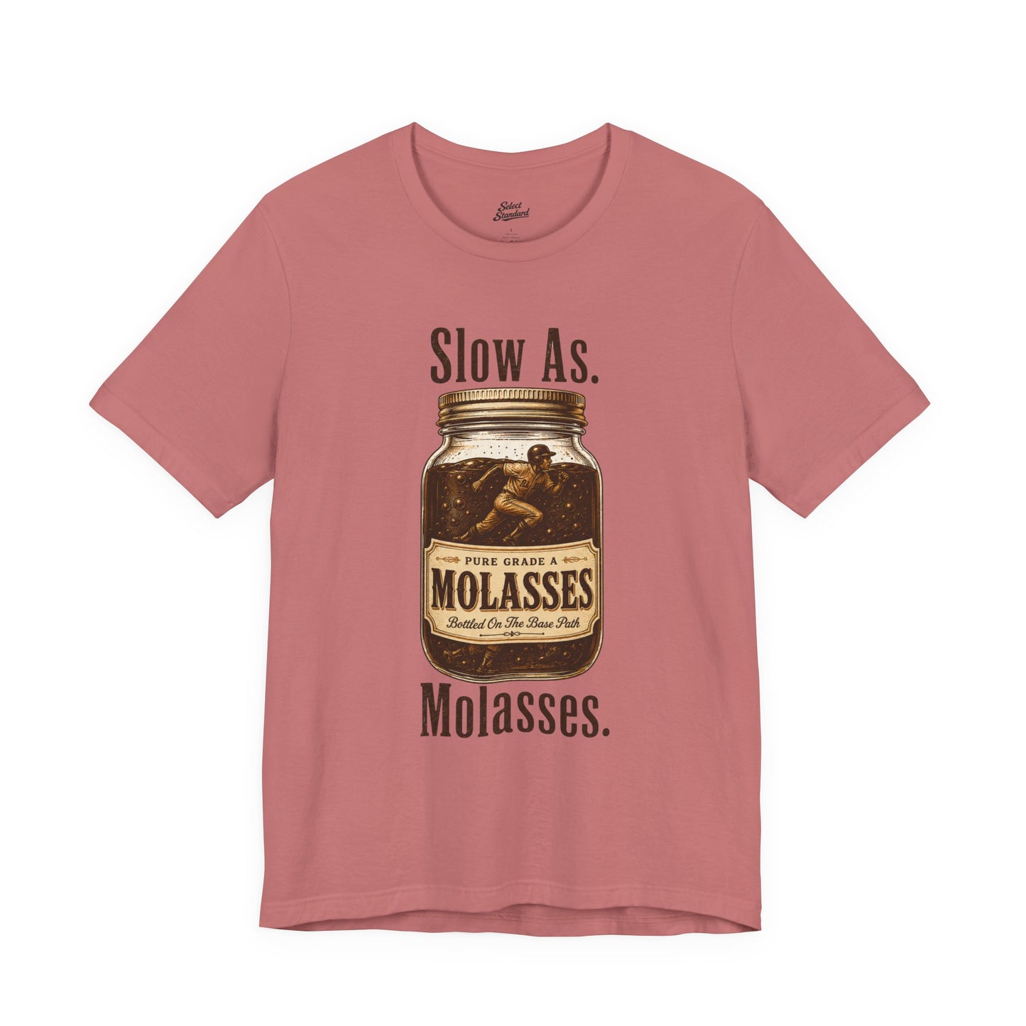 Slow as Molasses T-Shirt