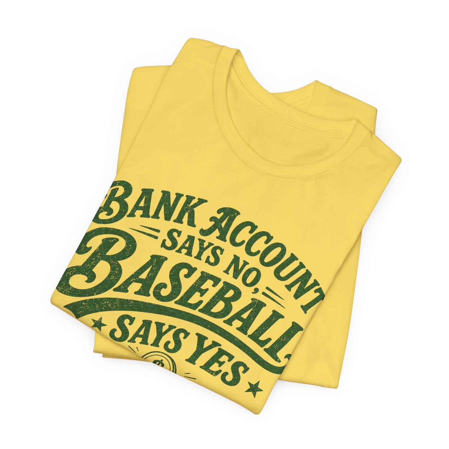 Bank Account Says No T-shirt