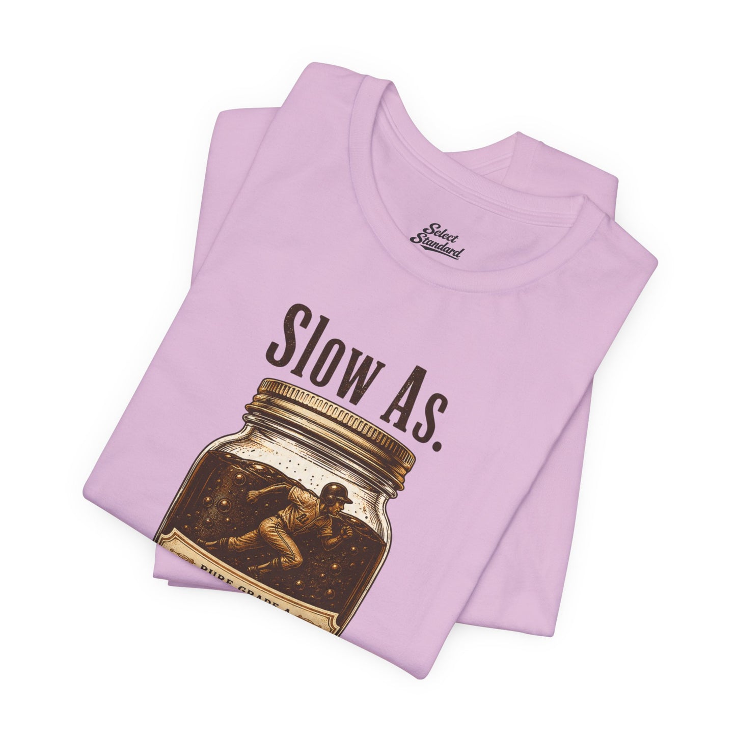 Slow as Molasses T-Shirt
