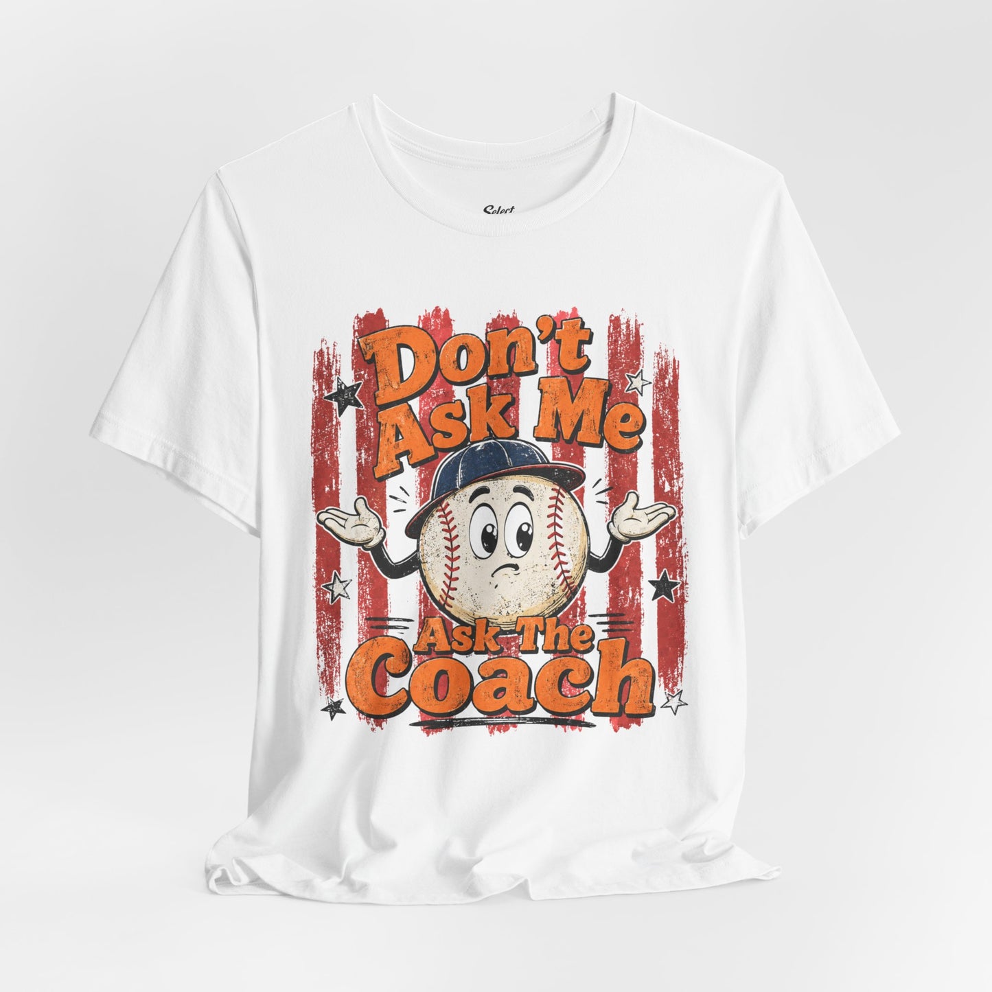 Don’t Ask Me T-Shirt