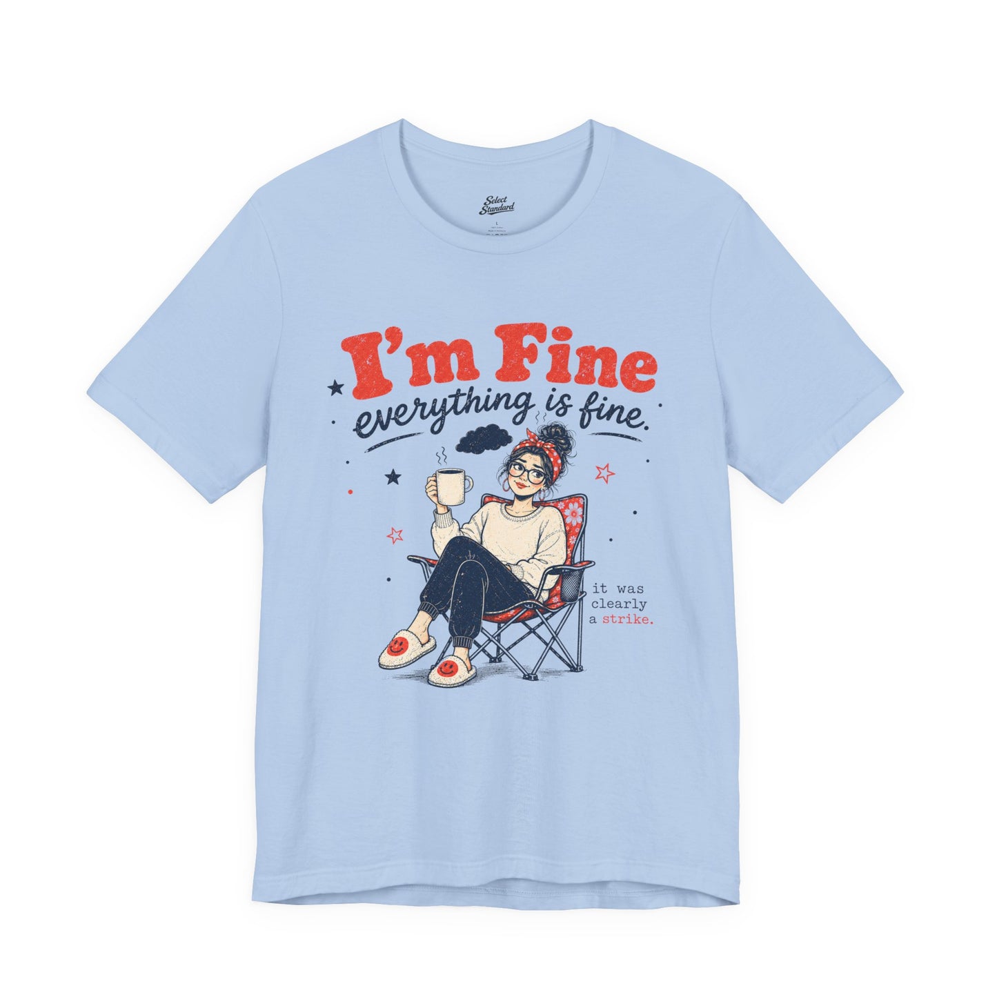 I’m Fine T-Shirt