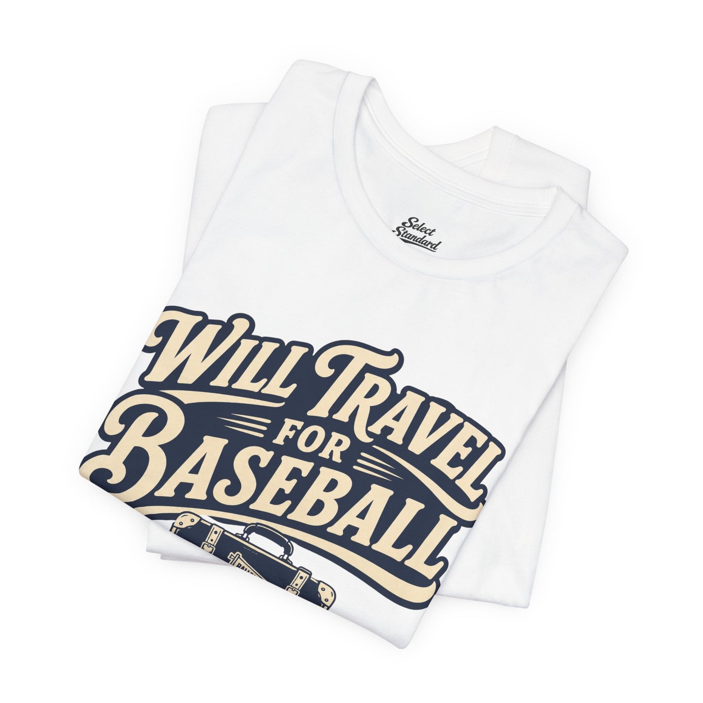 Will Travel For Baseball T-shirt