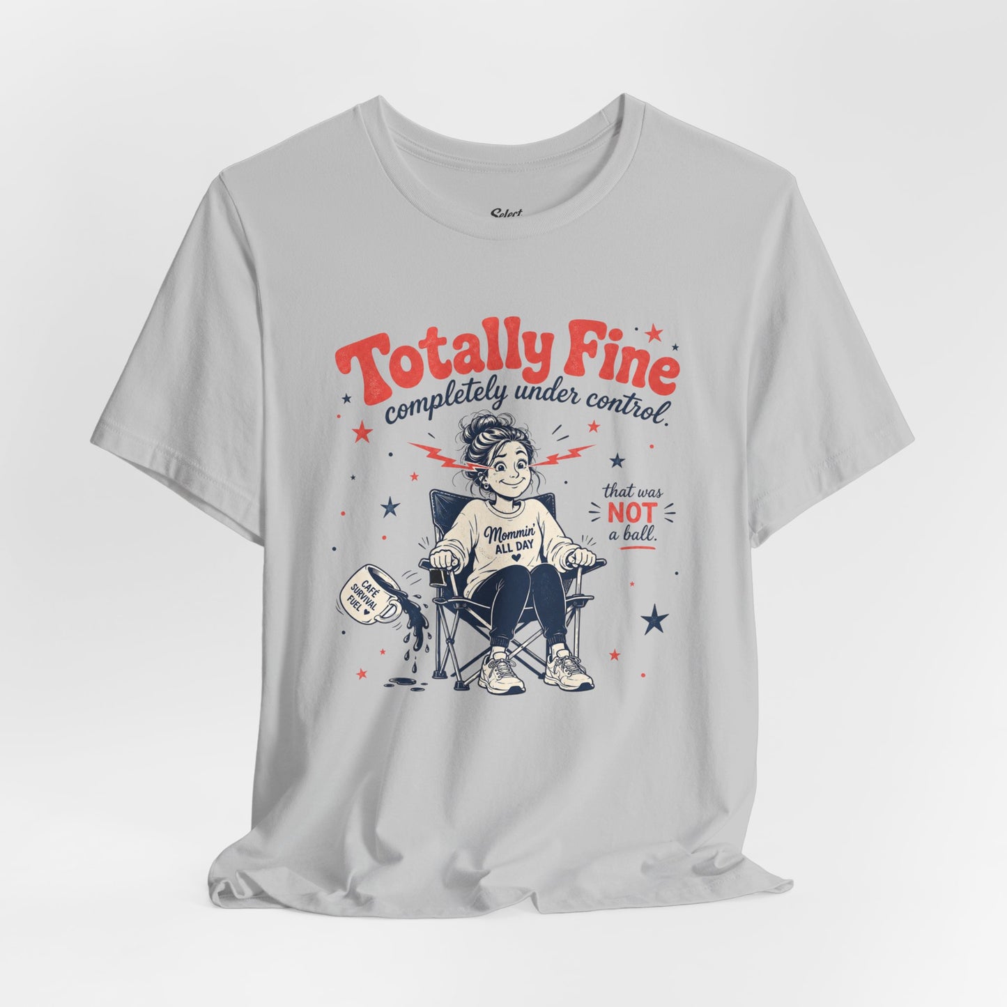 Totally Fine T-Shirt