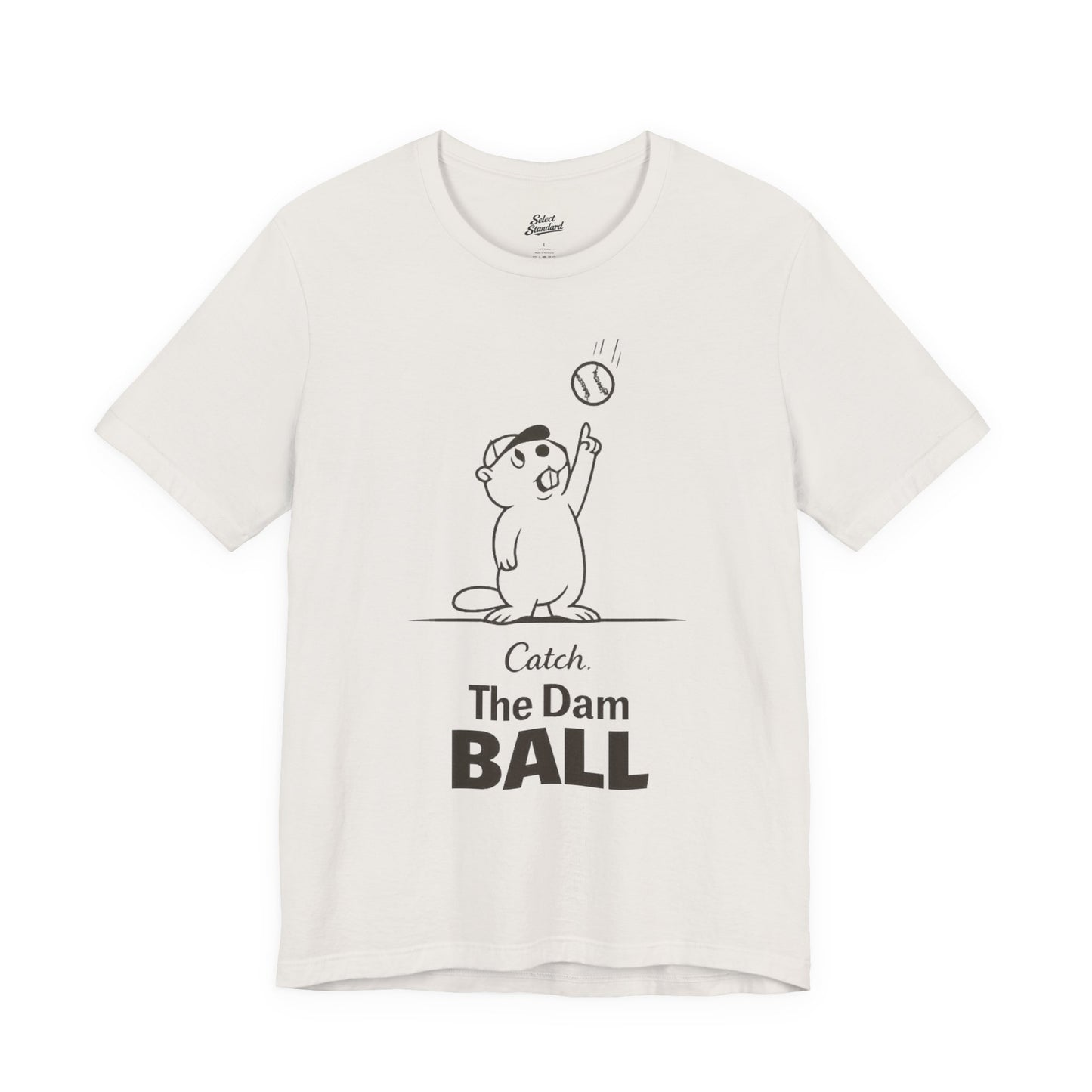 Catch the Dam Ball T-Shirt