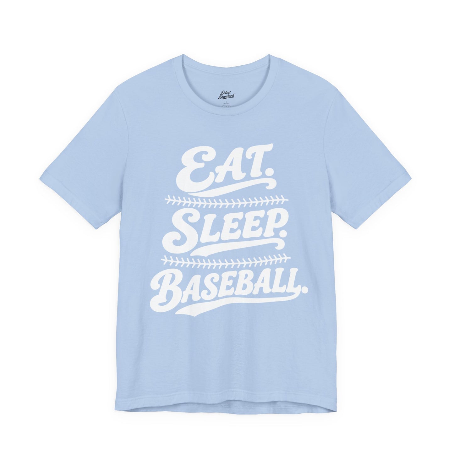 Eat. Sleep. Baseball. T-shirt