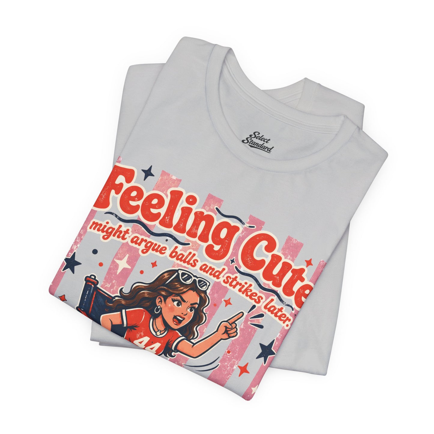 Feeling Cute T-Shirt