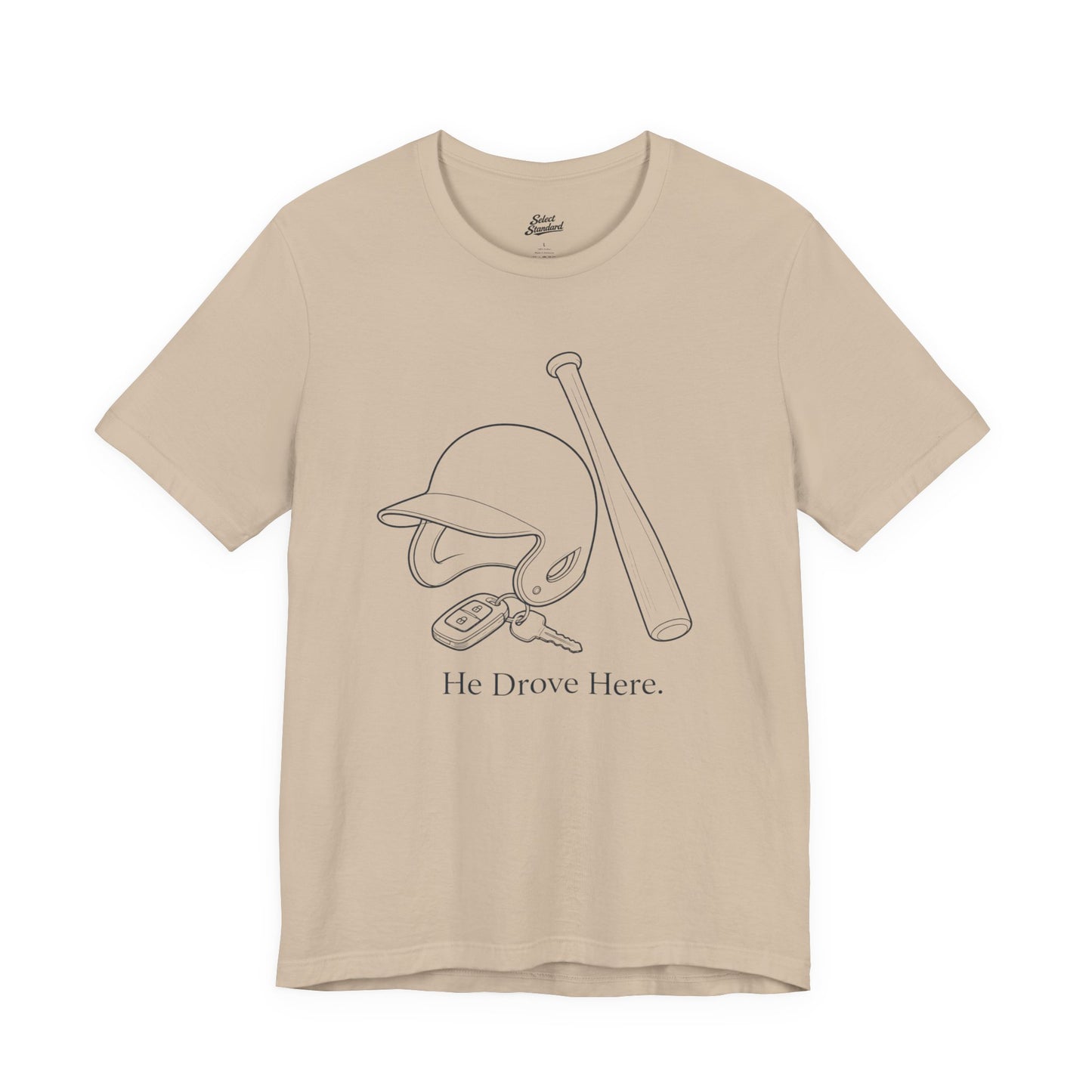 He Drove Here T-Shirt