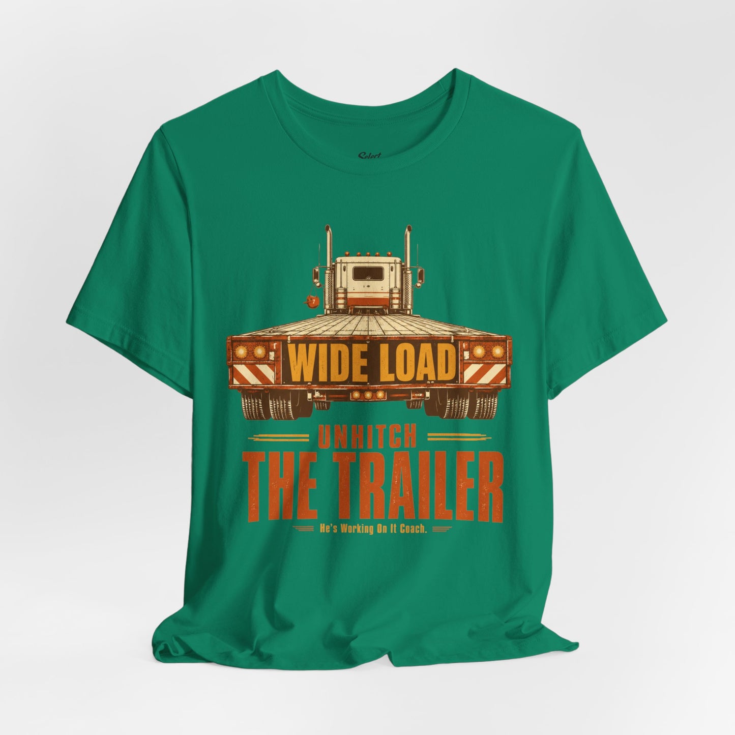 Unhitch the Trailer T-Shirt