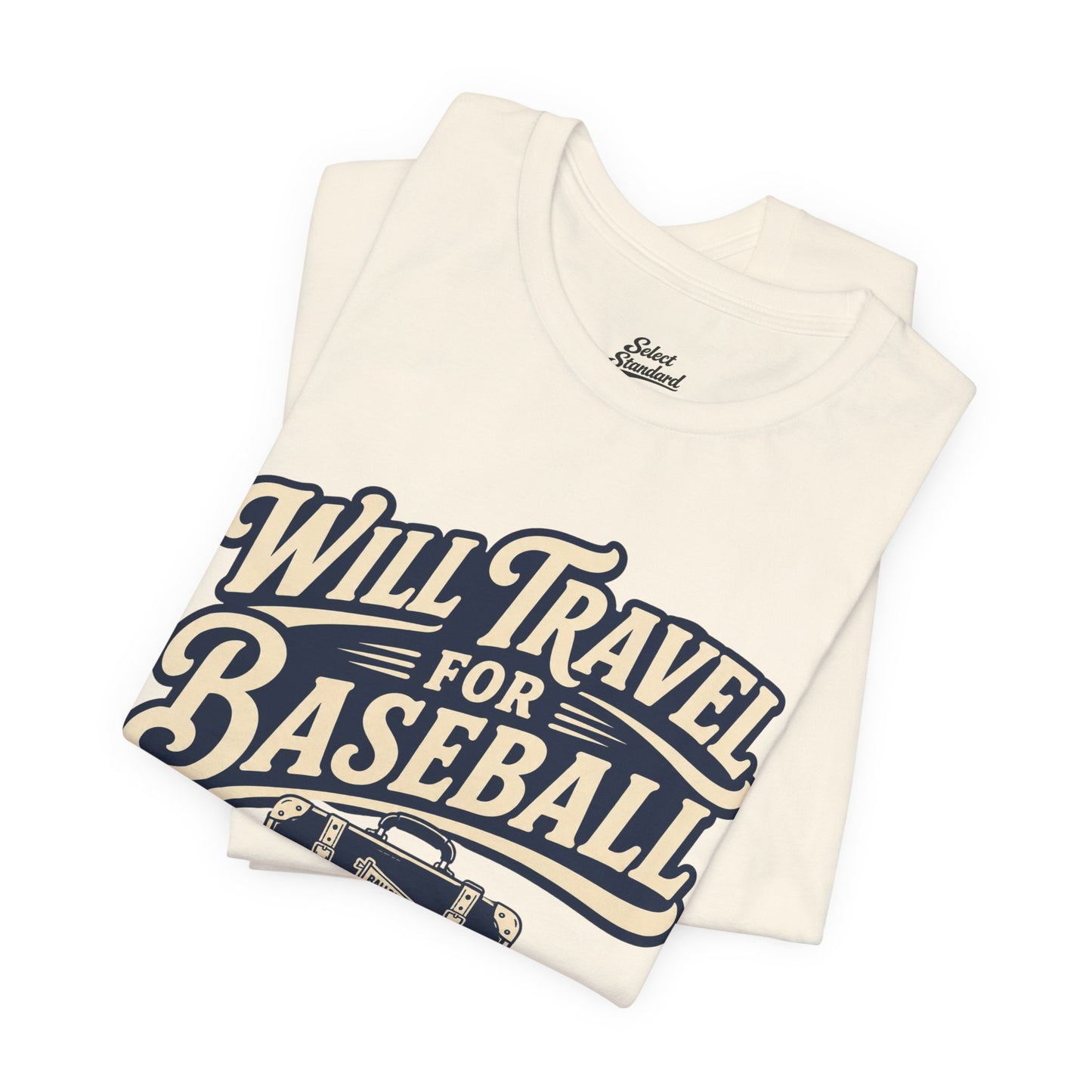 Will Travel For Baseball T-shirt