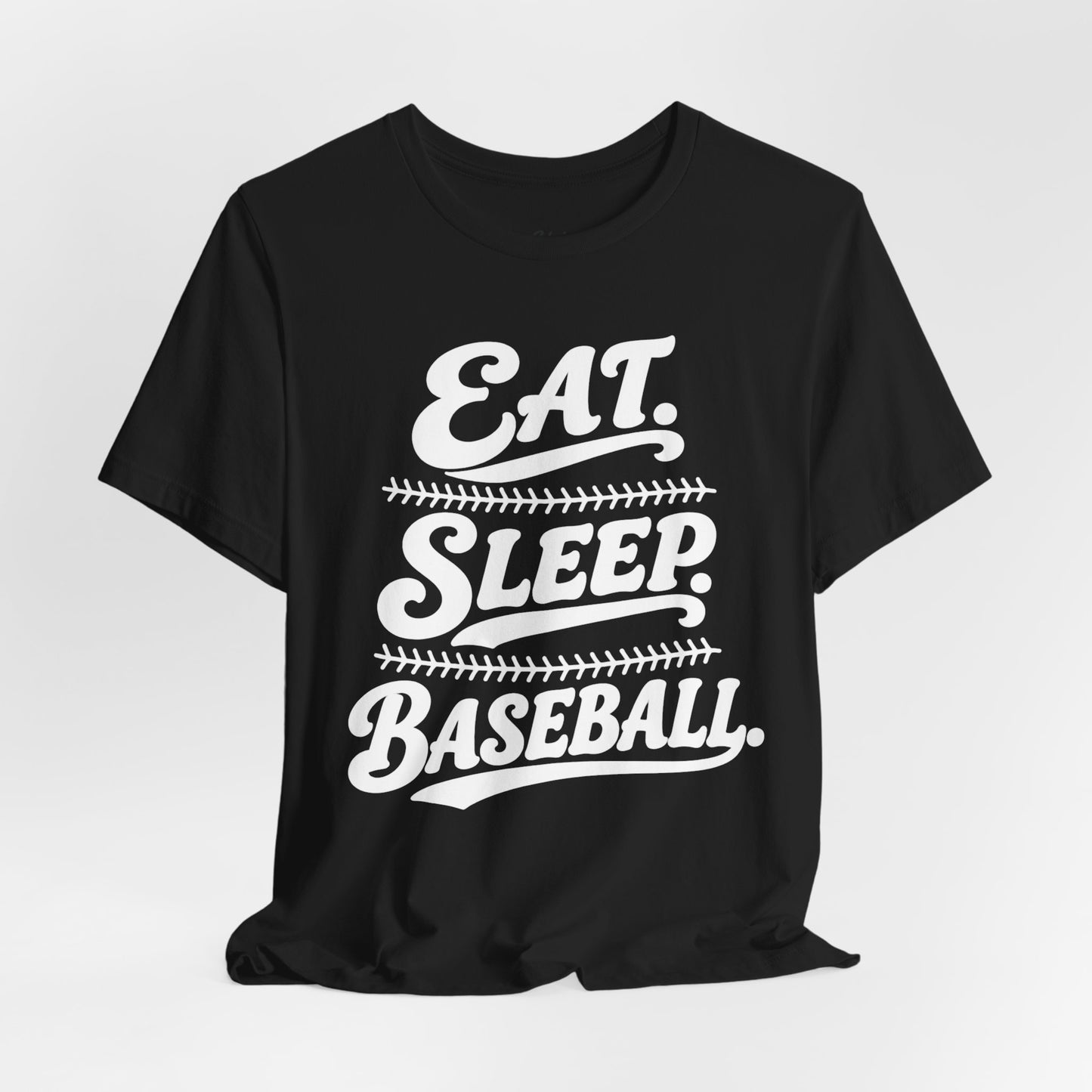 Eat. Sleep. Baseball. T-shirt