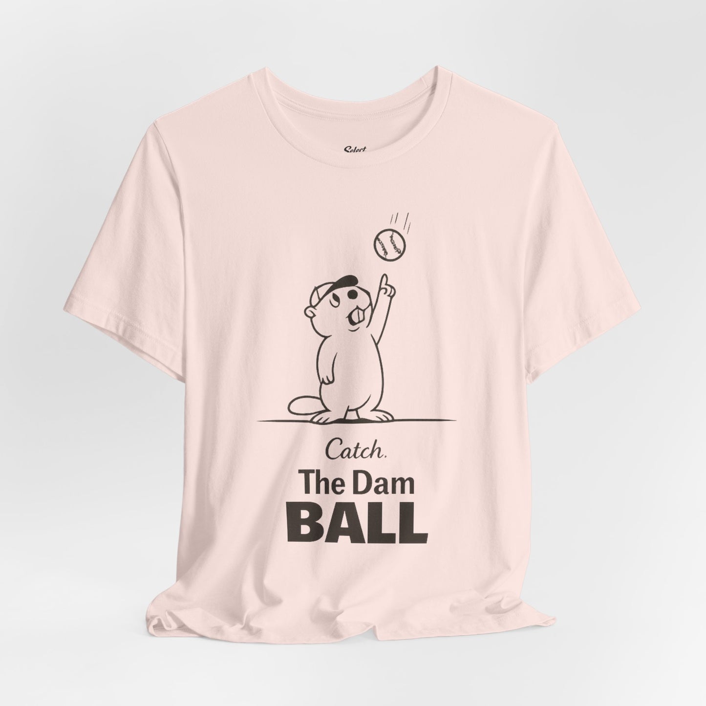 Catch the Dam Ball T-Shirt