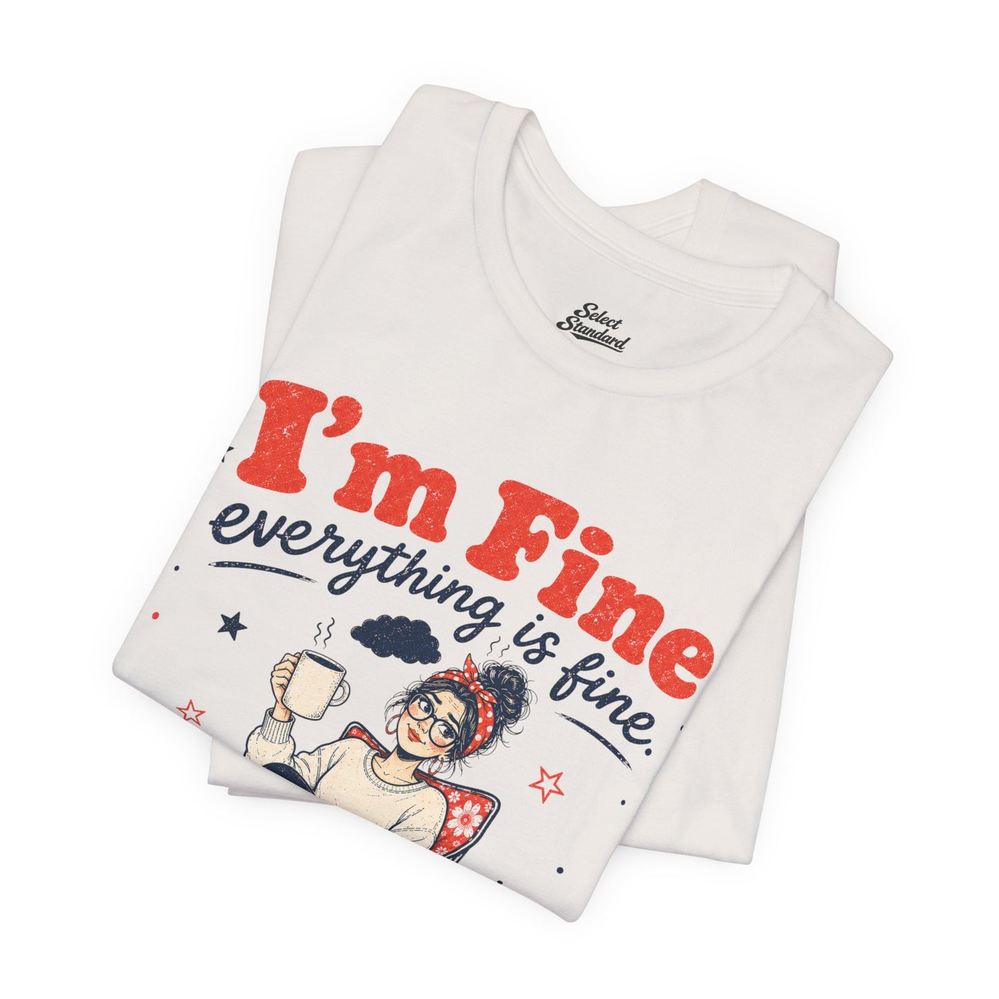 I’m Fine T-Shirt