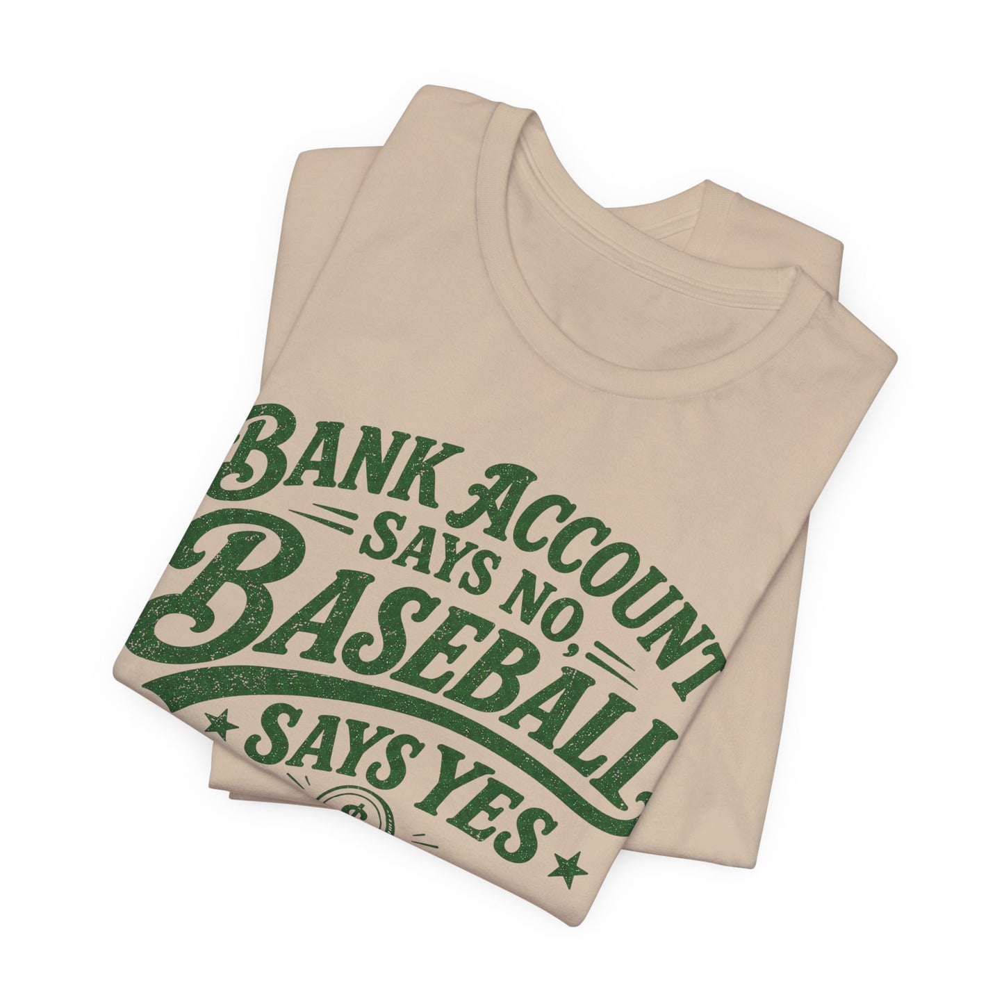 Bank Account Says No T-shirt
