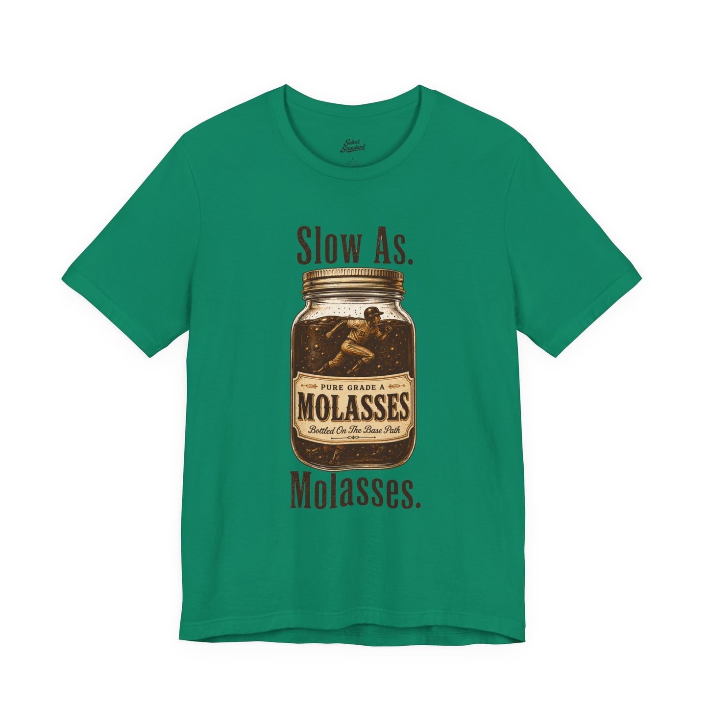 Slow as Molasses T-Shirt